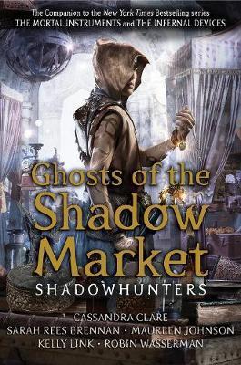 Ghosts of the Shadow Market                                                                                                                           <br><span class="capt-avtor"> By:Clare, Cassandra                                  </span><br><span class="capt-pari"> Eur:7,27 Мкд:447</span>
